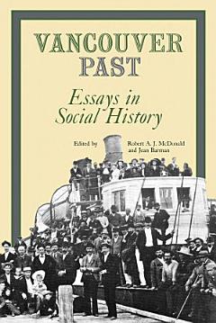 Vancouver Past: Essays in Social History