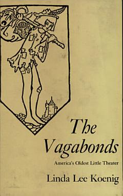 The Vagabonds, America\'s Oldest Little Theater