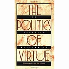 The Politics of Virtue