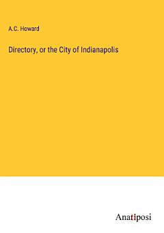 Directory, or the City of Indianapolis