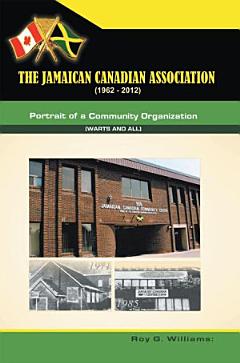 The Jamaican-Canadian Association (1962-2012)