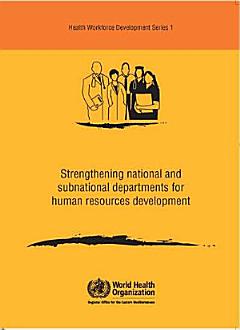 Strengthening National and Subnational Departments for Human Resources Development