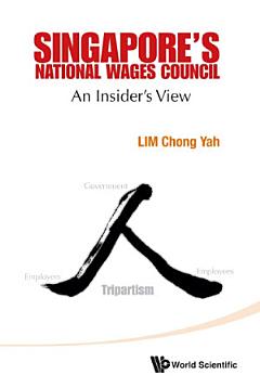 Singapore\'s National Wages Council: An Insider\'s View