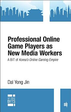 Professional Online Game Players as New Media Workers, digital original edition