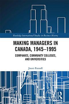 Making Managers in Canada, 1945-1995