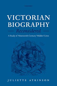 Victorian Biography Reconsidered