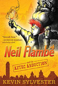 Neil FlambÃ© and the Aztec Abduction