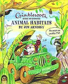 Crinkleroot\'s Guide to Knowing Animal Habitats