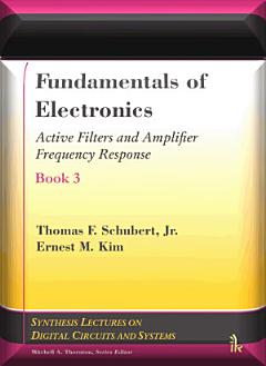 Fundamentals of Electronics Book 3: (Active Filters and Amplifier Frequency Response)