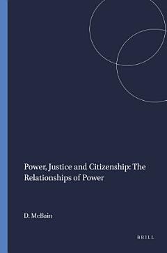 Power, Justice and Citizenship: The Relationships of Power