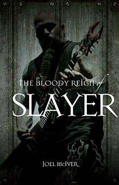 The Bloody Reign of Slayer