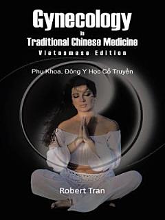 Gynecology in Traditional Chinese Medicine - Vietnamese Edition