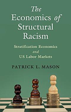 The Economics of Structural Racism