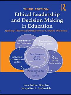 Ethical Leadership and Decision Making in Education