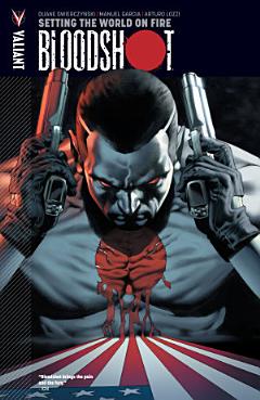 Bloodshot Vol. 1: Setting the World on Fire TPB