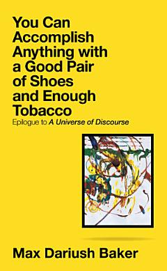 You Can Accomplish Anything with a Good Pair of Shoes and Enough Tobacco