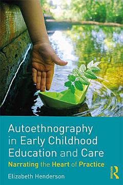 Autoethnography in Early Childhood Education and Care