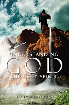 Understanding God the Holy Spirit