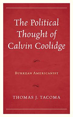 The Political Thought of Calvin Coolidge