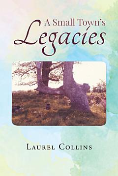 A Small Town\'s Legacies