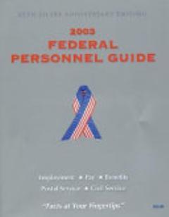 Federal Personnel Guide 2003