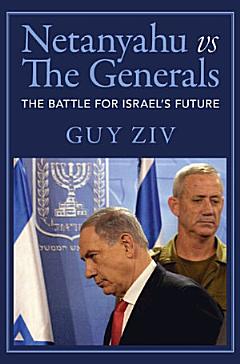 Netanyahu vs The Generals