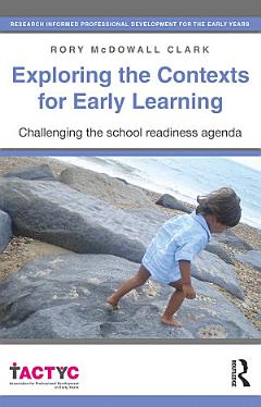 Exploring the Contexts for Early Learning