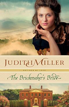 The Brickmaker\'s Bride (Refined by Love Book #1)