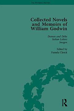 The Collected Novels and Memoirs of William Godwin