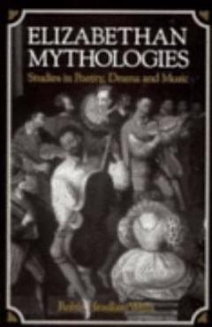 Elizabethan Mythologies