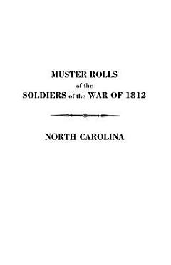 Muster Rolls of the Soldiers of the War of 1812