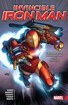 Invincible Iron Man By Brian Michael Bendis