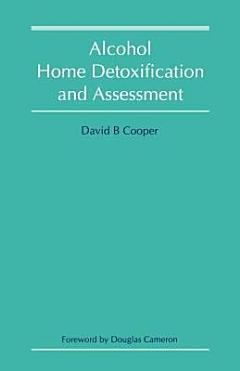 Alcohol Home Detoxification and Assessment