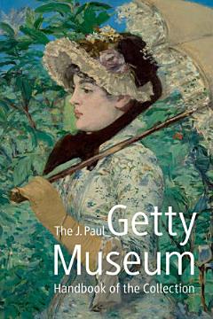 The J. Paul Getty Museum Handbook of the Collection