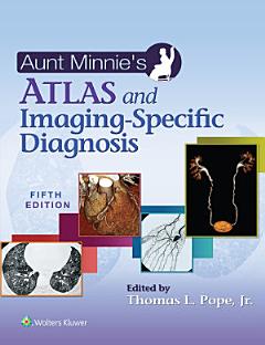 Aunt Minnie\'s Atlas and Imaging-Specific Diagnosis