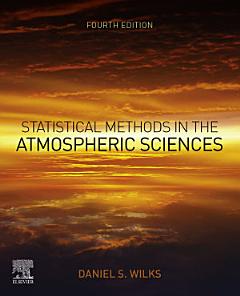 Statistical Methods in the Atmospheric Sciences