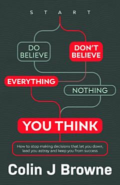 Don\'t Believe Everything You Think