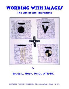 WORKING WITH IMAGES: THE ART OF ART THERAPISTS