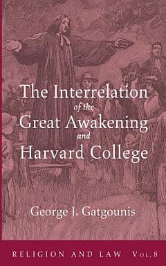 The Interrelation of the Great Awakening and Harvard College