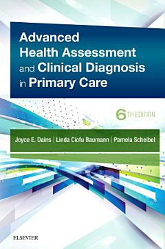 Advanced Health Assessment & Clinical Diagnosis in Primary Care E-Book