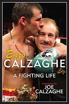 Enzo Calzaghe - A Fighting Life