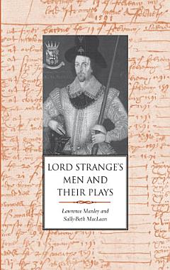 Lord Strange\'s Men and Their Plays