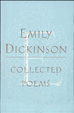 The Collected Poems of Emily Dickinson