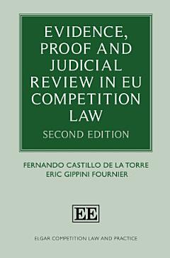 Evidence, Proof and Judicial Review in EU Competition Law