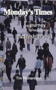 Monday\'s Times - a Journey to Rediscover Leadership Soul