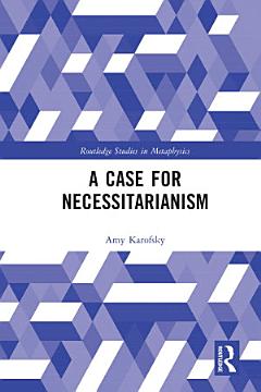 A Case for Necessitarianism