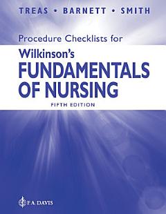 Procedure Checklists for Wilkinson\'s Fundamentals of Nursing