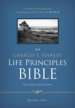 NKJV, The Charles F. Stanley Life Principles Bible