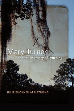 Mary Turner and the Memory of Lynching