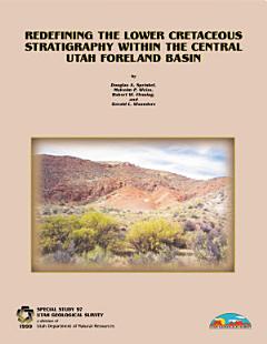 Redefining the Lower Cretaceous Stratigraphy Within the Central Utah Foreland Basin